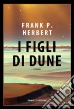 I figli di Dune. Il ciclo di Dune. Vol. 3 libro