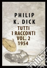 Tutti i racconti (1954). Vol. 2 libro