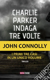 Charlie Parker indaga tre volte libro