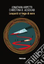 Leopardi si tinge di nero libro