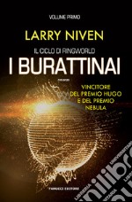 I burattinai. Il ciclo di Ringworld. Vol. 1 libro