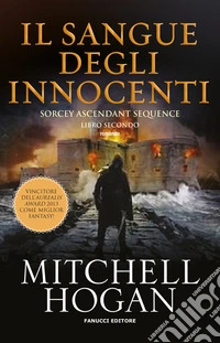 Il sangue degli innocenti. Sorcery ascendant sequence. Vol. 2