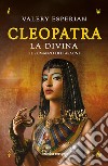 Cleopatra. La divina libro