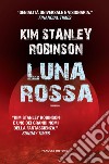 Luna rossa libro di Robinson Kim Stanley