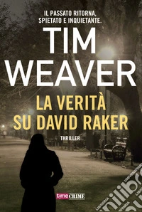 La verità su David Raker