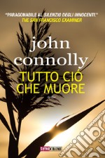 Tutto ciò che muore libro