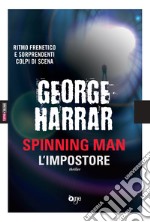 L'impostore. Spinning man libro