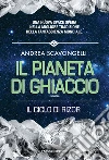 Il pianeta di ghiaccio. Il ciclo di Rizor. Vol. 1 libro