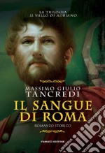 Il sangue di Roma. Il Vallo di Adriano. Vol. 1