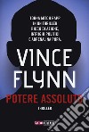 Potere assoluto libro di Flynn Vince
