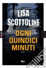 Ogni quindici minuti libro