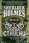 Sherlock Holmes e la minaccia di Cthulhu. Sherlock Holmes vs Cthulhu. Vol. 1 libro