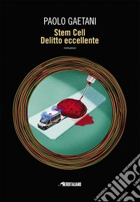 Stem Cell. Delitto eccellente