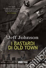 I bastardi di Old Town. Darby Holland. Vol. 2