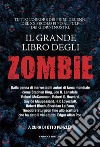 Il grande libro degli zombie libro
