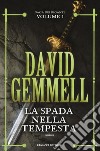 La spada nella tempesta. La saga dei Rigante. Vol. 1 libro di Gemmell David