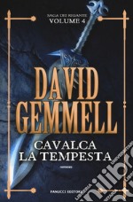 Cavalca la tempesta. La saga dei Rigante. Vol. 4 libro