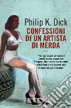 Confessioni di un artista di merda libro