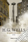 La guerra dei mondi libro di Wells Herbert George