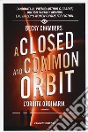 A closed and common orbit. L'orbita ordinaria. Wayfarers. Vol. 2 libro