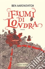 I fiumi di Londra. Peter Grant. Vol. 1 libro