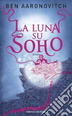 La luna su Soho. Peter Grant. Vol. 2 libro