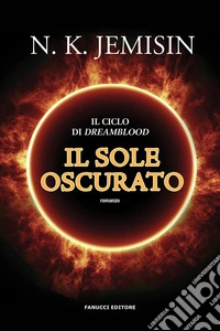Il sole oscurato. Dreamblood. Vol. 2