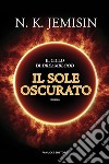 Il sole oscurato. Dreamblood. Vol. 2 libro di Jemisin N. K.