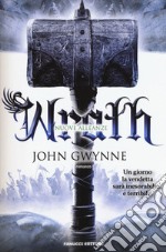 Wrath. Nuove alleanze. La fede e l'inganno. Vol. 4 libro