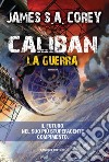 Caliban. La guerra. The Expanse. Vol. 2 libro