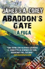 Abaddon's gate. La fuga. The Expanse. Vol. 3 libro