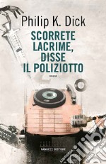 Scorrete lacrime, disse il poliziotto libro