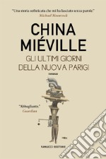 Gli ultimi giorni della nuova Parigi libro