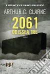 2061: odissea tre libro di Clarke Arthur C.