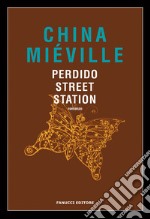 Perdido Street Station libro