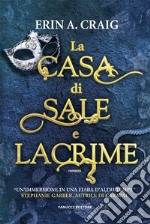 La casa di sale e lacrime