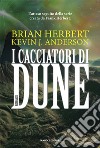 I cacciatori di Dune libro