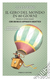 Il giro del mondo in 80 giorni. Ediz. integrale