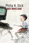 Noi marziani libro