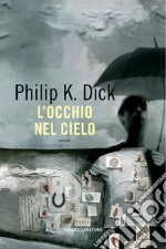 L'occhio nel cielo libro