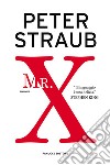 Mr. X libro di Straub Peter