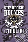 Sherlock Holmes e il terrore di Cthulhu. Sherlock Holmes vs Cthulhu. Vol. 3 libro