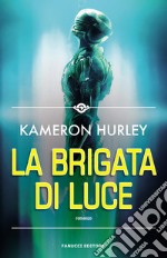 La brigata di luce libro