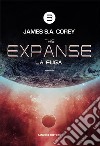 La fuga. The Expanse. Vol. 3 libro di Corey James S. A.