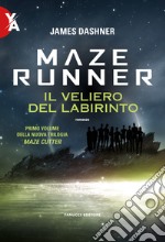 Il Maze Runner. Il veliero del labirinto. Maze Cutter. Vol. 1 libro