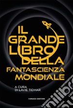 Il grande libro della fantascienza mondiale libro