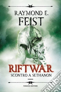 Scontro a Sethanon. Riftwar. Vol. 3 libro