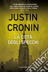 La città degli specchi libro di Cronin Justin