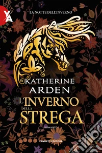 L'inverno della strega. La notte dell'inverno. Nuova ediz.. Vol. 3