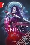 La collezionista di anime libro